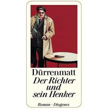 Der Richter und sein Henker: Kriminalroman Friedrich Dürrenmatt