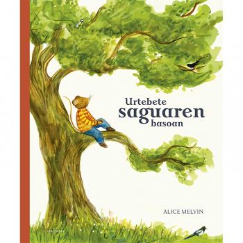 Urtebete saguaren basoan (Tapa dura).