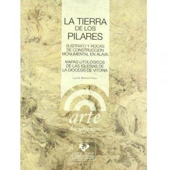 La tierra de los pilares. Sustrato y rocas de construcción monumental en Alava.