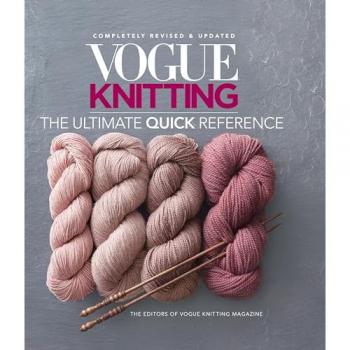 Vogue Knitting: The Ultimate Quick Reference