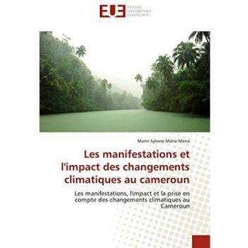 Les manifestations et l'impact des changements climatiques au cameroun