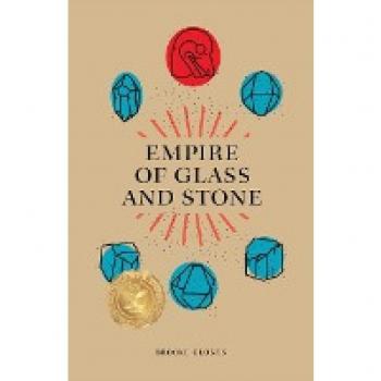 Clonts, Brooke: Empire of Glass and Stone