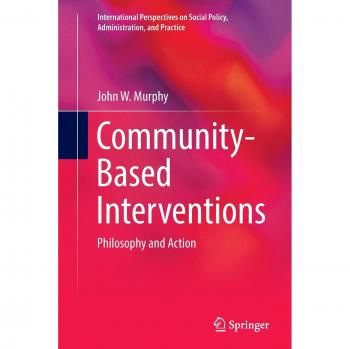 Community-Based Interventions: Philosophy and Action