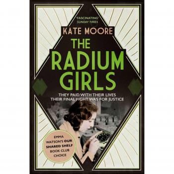 The Radium Girls : They paid with their lives. Their final fight was for justice.