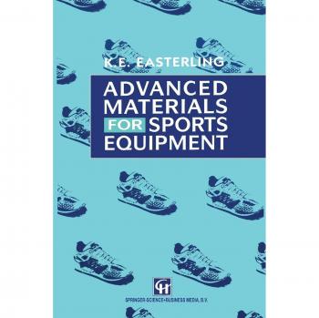 Advanced Materials for Sports Equipment: How Advanced Materials Help Optimize Sporting Performance And Make Sport Safer (Commonwealth Ctr St. in Amer. Culture)