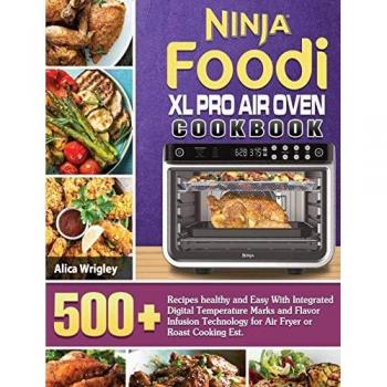 Ninja Foodi XL Pro Air Oven Cookbook