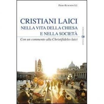 Cristiani laici nella vita della chiesa e nella società: Con un commento alla Christifideles laici