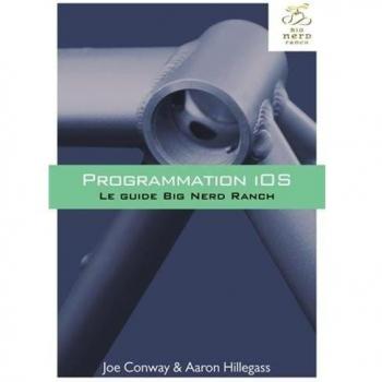 Programmation iOS : Le guide Big Nerd Ranch