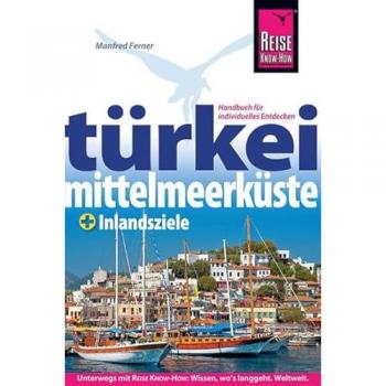 Manfred Ferner Türkei: Mittelmeerküste