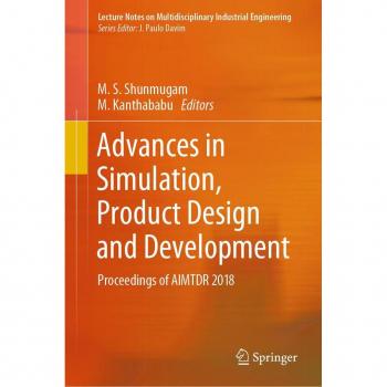 Advances in Simulation Product Design and Development