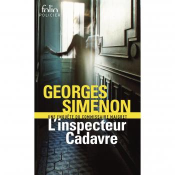 L'inspecteur Cadavre: Une enquête du commissaire Maigret