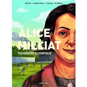Alice Milliat. Pionnière olympique