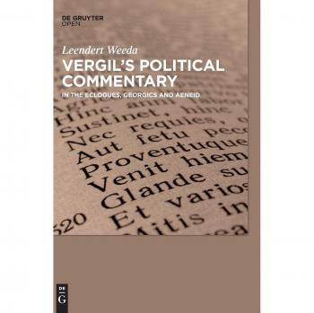Vergil´s Political Commentary: in the  Eclogues, Georgics and Aeneid