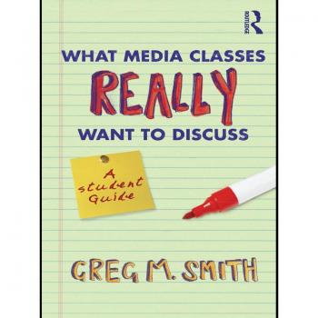Vitalsource Technologies, Inc. What Media Classes Really Want to Discuss: A Student Guide