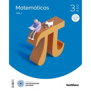 MATEMATICAS ACADEMICAS 3ESO MOCHILA LIGERA CONSTRUYENDO MUNDOS SANTILLANA