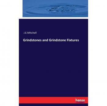 Grindstones and Grindstone Fixtures