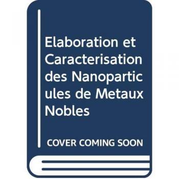 Ider, Mina: Élaboration et Caractérisation des Nanoparticules de Métaux Nobles