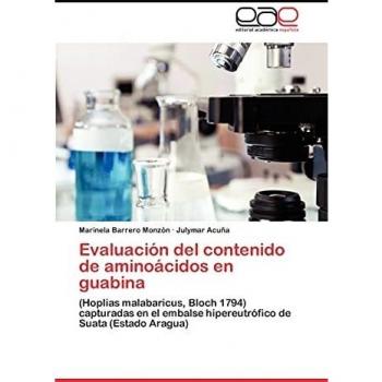 Evaluación del contenido de aminoácidos en guabina: (Hoplias malabaricus, Bloch 1794) capturadas en el embalse hipereutrófico de Suata (Estado Aragua)
