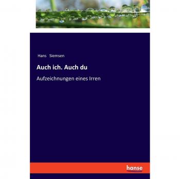 Auch ich. Auch du