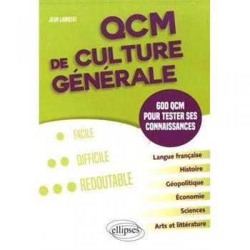 QCM de culture générale. 600 QCM pour tester ses connaissances