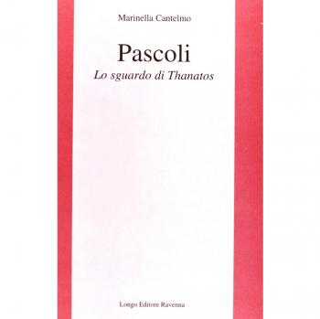 Pascoli. Lo sguardo di Thanatos