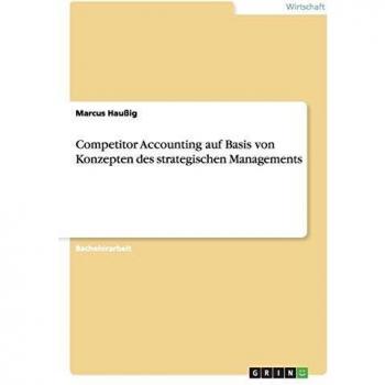 Competitor Accounting auf Basis von Konzepten des strategischen Managements