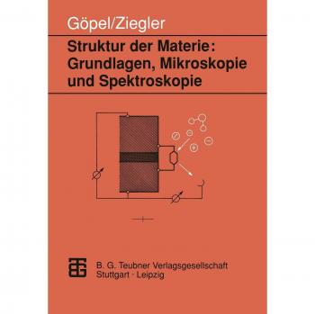 Struktur der Materie:  Grundlagen, Mikroskopie und Spektroskopie (Teubner Studienbücher Chemie)