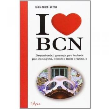 I LOVE BCN FES-TE UNA RUTA AL TEU GUST PER GAUDIR D'AQUELLS RACONS AMAGATS D'UNA CIUTAT QUE