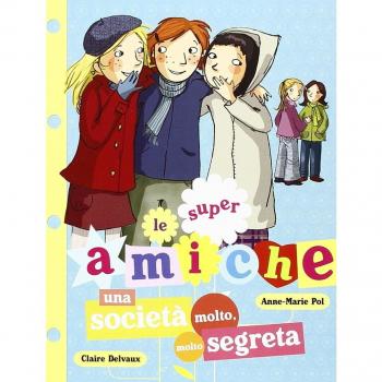 Una società molto, molto segreta. Le super amiche