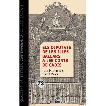 Els diputats de les illes balears a les corts de c (Tapa blanda con solapas).
