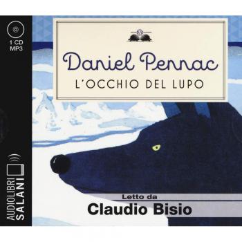 L' occhio del lupo letto da Claudio Bisio. Audiolibro. CD Audio formato MP3