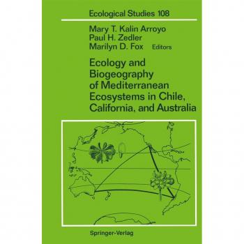Ecology and Biogeography of Mediterranean Ecosystems in Chile California and Australia