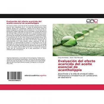 Evaluación del efecto acaricida del aceite esencial de acantholippia: dcesrticola y la vida de anaquel sobre Tetranychus cinnabarinus en condiciones de laboratorio