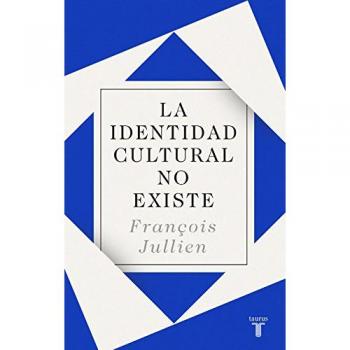 LA IDENTIDAD CULTURAL NO EXISTE