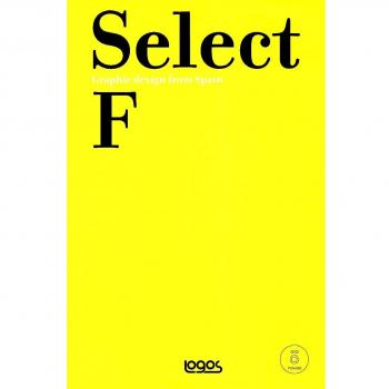 Select F. Graphic design from Spain. With DVD. Ediz. illustrata