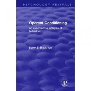 Operant Conditioning: An Experimental Analysis of Behaviour