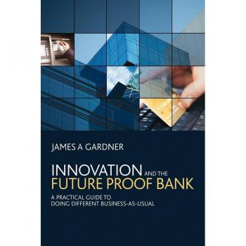 Innovation and the Future Proof Bank