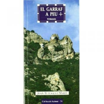 El garraf a peu: 15 itineraris (Tapa blanda).