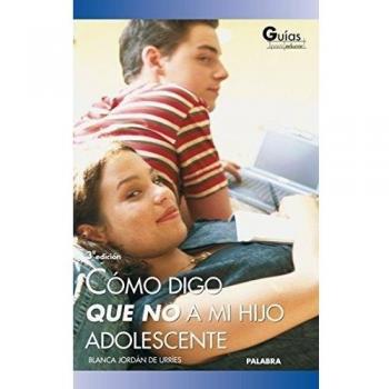 Cómo digo que no a mi hijo adolescente