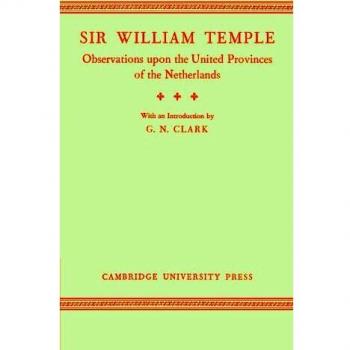 Observations Upon the United Provinces of the Netherlands William Temple