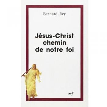 Jésus-Christ, chemin de notre foi (Theologies)
