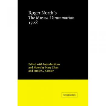 Roger North's the Musicall Grammarian 1728