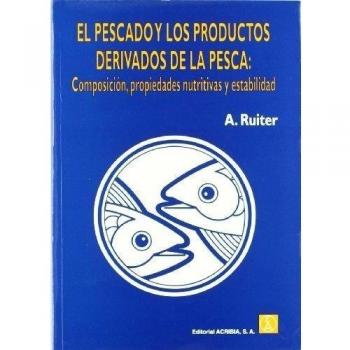 EL PESCADO/LOS PRODUCTOS DERIVADOS DE LA PESCA. COMPOSICIÓN, PROPIEDADES NUTRITIVAS/ESTABILIDAD