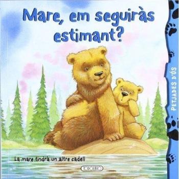 Mare, em seguiràs estimant? (Tapa blanda).