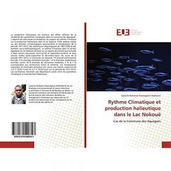 Avahouin, Calèche Nehemie Nounagnon: Rythme Climatique et production halieutique dans le Lac Nokoué