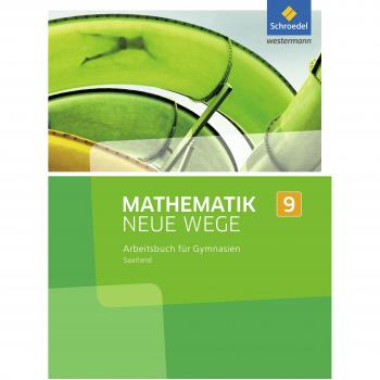 Mathematik Neue Wege SI 9. Arbeitsbuch. Saarland