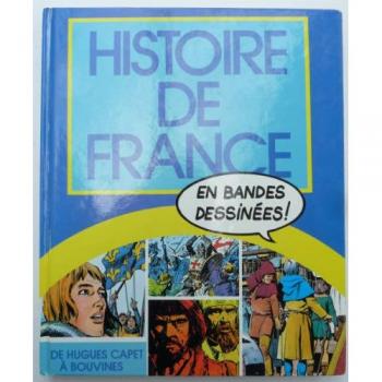 Ollivier Jean, Mora Victor Histoire De France En Bandes Dessinées. De Hugues Capet À Bouvines