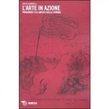 L' arte in azione. Proudhon e gli artisti della Comune