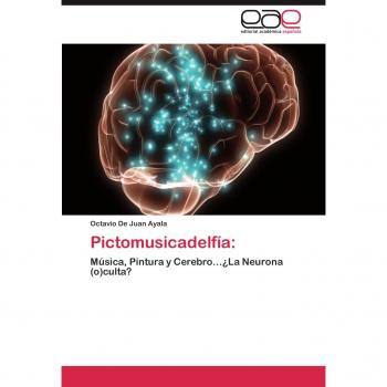 Pictomusicadelfía:: Música, Pintura y Cerebro...¿La Neurona