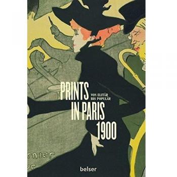 Prints in Paris 1900: Von elitär bis populär
